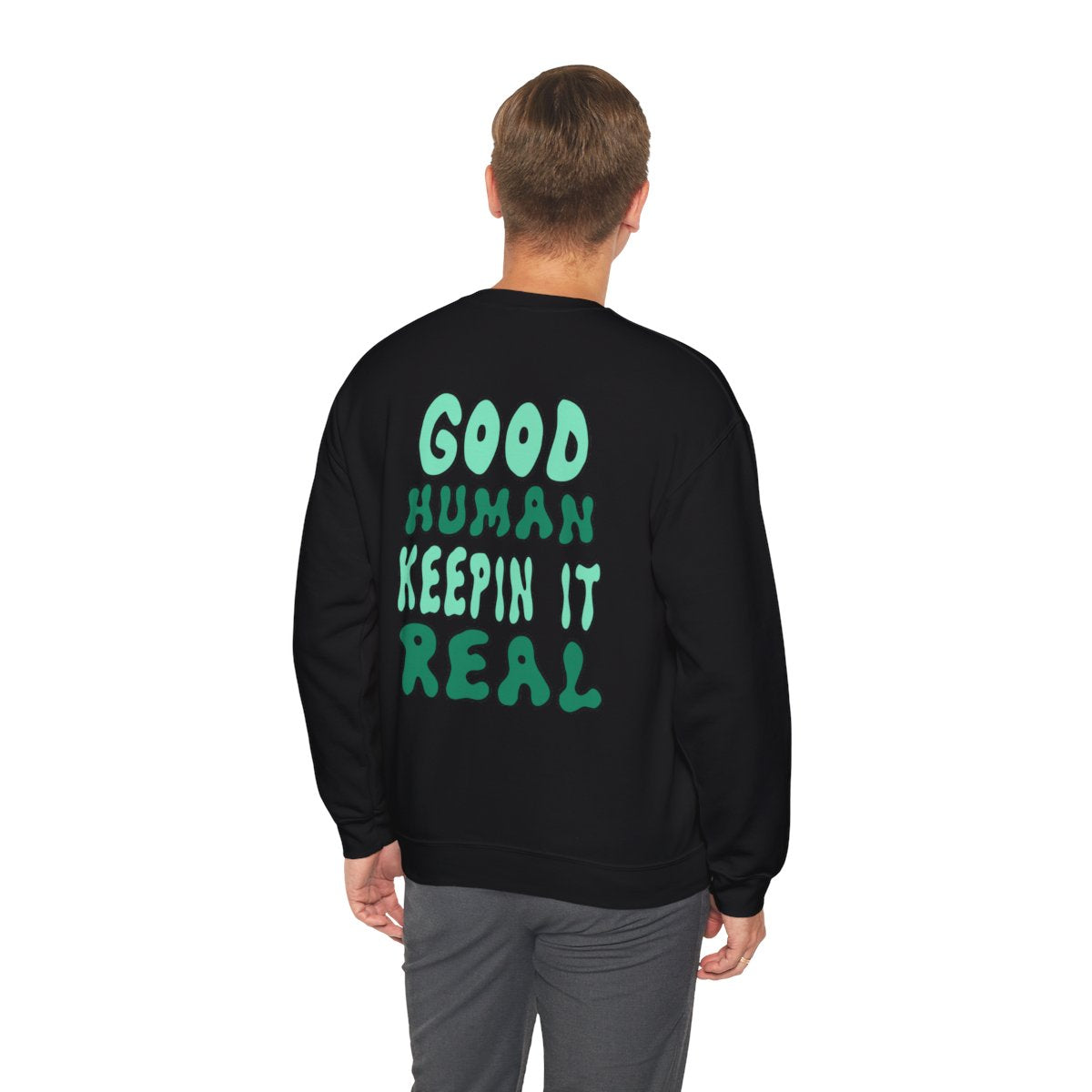 GOOD HUMAN KEEPIN IT REAL | CLOTHING | CREWNECK | HOODIE | T-SHIRT | HAT