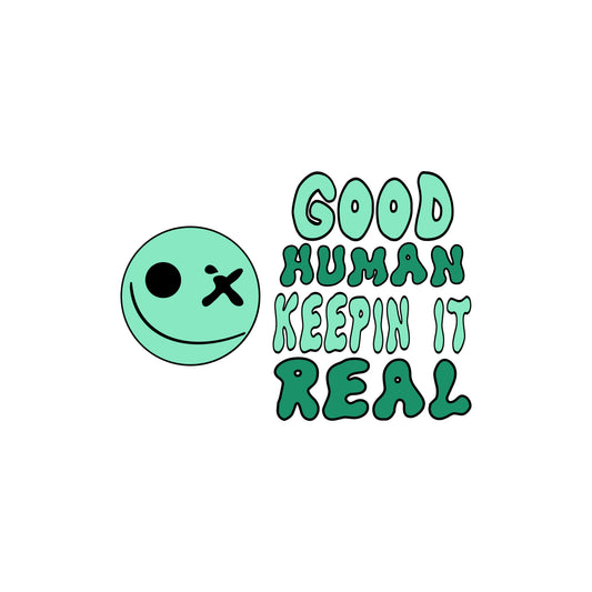 GOOD HUMAN KEEPIN IT REAL | CLOTHING | CREWNECK | HOODIE | T-SHIRT | HAT