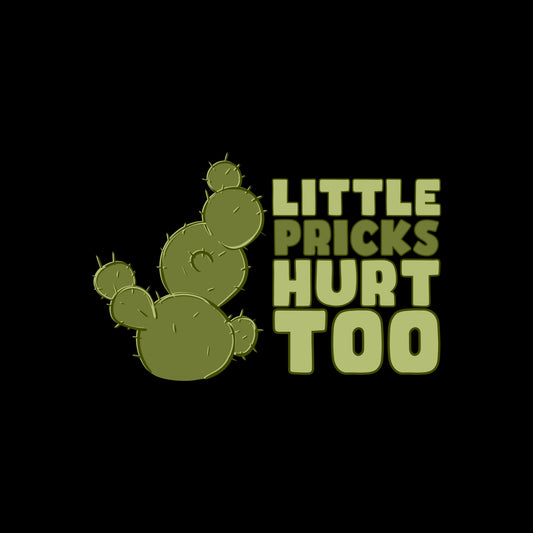 LITTLE PRICKS HURT TOO | CLOTHING | CREWNECK | HOODIE | T-SHIRT | HAT