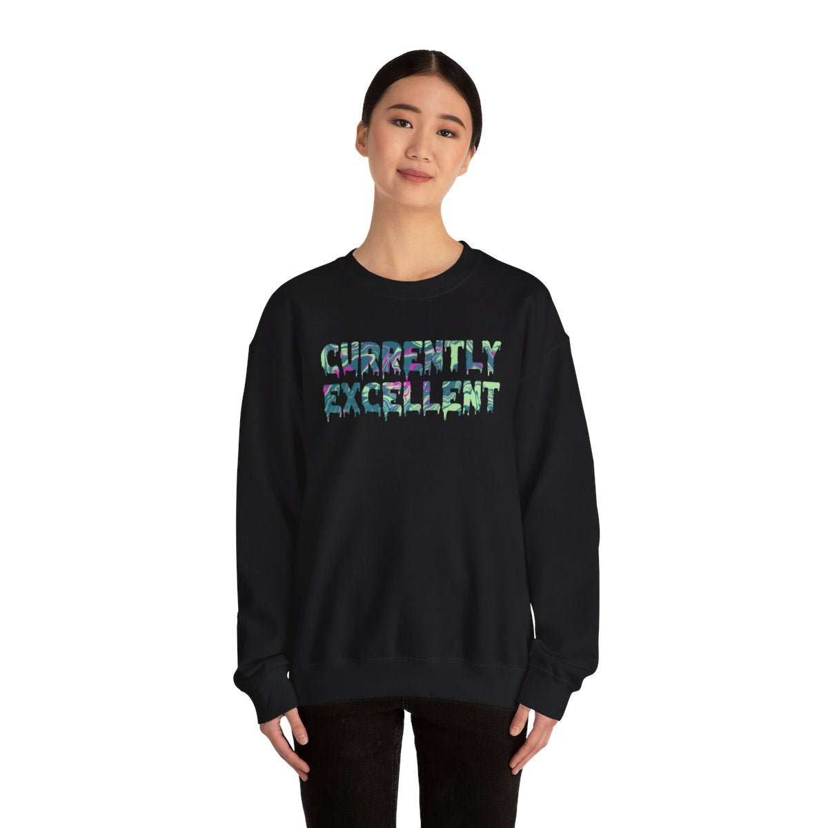 CURRENTLY EXCELLENT | DRIPPY | CLOTHING | CREWNECK | HOODIE | T-SHIRT | HAT